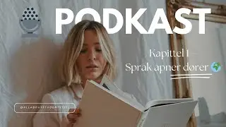 🎙️ Podkast: Kapittel 1 &ndash; Spr&aring;k &aring;pner d&oslash;rer 🌍