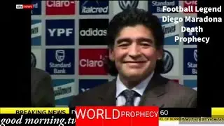 November 26, 2020 Football Legend Diego Maradona  Death  Prophecy