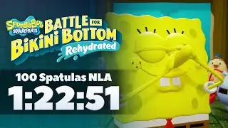 SpongeBob SquarePants: Battle for Bikini Bottom &ndash; Rehydrated 100 Spatulas (NLA) Speedrun in 1:22:51