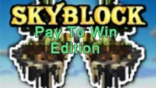 SkyBlock has become Pay to Win
