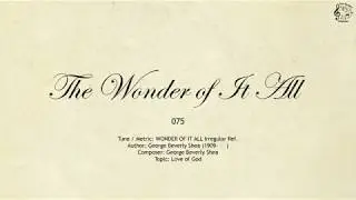 075 The Wonder of It All || SDA Hymnal || The Hymns Channel