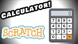 How To Make A Calculator In Scratch! | Easy tutorial for kids! Scratch basic project