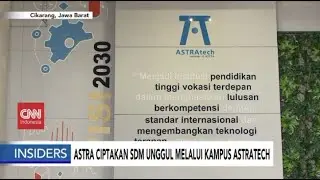 Astra Ciptakan SDM Unggul Melalui Kampus ASTRAtech - Insiders