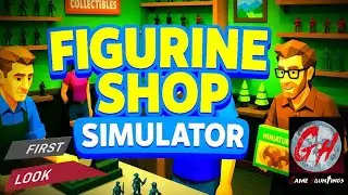 Figurine Shop Simulator : First Look