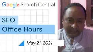 English Google SEO office-hours from May 21, 2021