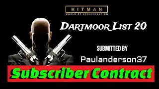 Dartmoor List 20 [Hitman Subscriber Contract]