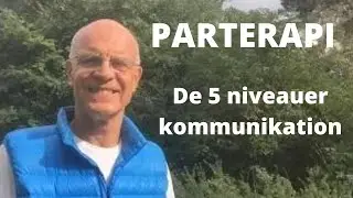 Hvad er parterapi? - De 5 lag kommunikation i parforhold. - Undg&aring; skilsmisse!