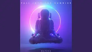 Fall into the Sunrise
