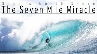 Oahu's North Shore |The Seven Mile Miracle|