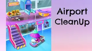 Airport Clean Up - Sweet Baby Girl Cleaning Games - Part 2/3