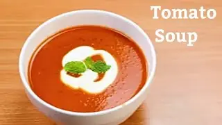 Tomato Soup Recipe | Creamy Tomato Soup | Soup Recipe | Mariam kitchen mariam
