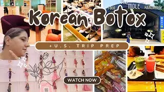 My First Jaw Botox in Korea + Shopping for My U.S. Trip!