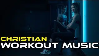 Train with Jesus ✝️ Christian EDM Workout Music for Strength & Endurance