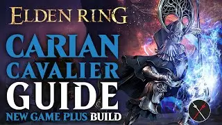 Elden Ring Halberd Build Guide - How to build a Carian Cavalier (NG+ Guide)