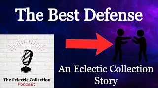The Best Defense: An Eclectic Collection Story