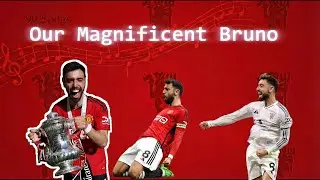 Our Magnificent Bruno (Album 99 Songs of Manchester United)