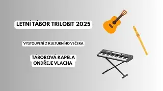 T&aacute;borov&aacute; kapela Ondřeje Vlacha - KULTURN&Iacute; VEČER - LETN&Iacute; T&Aacute;BOR TRILOBIT 2025