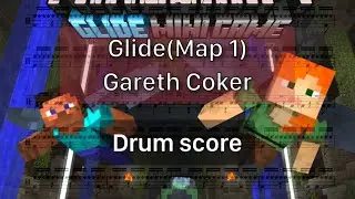 Glide(Map 1) / Gareth Coker 【Drum score】〈minecraft〉