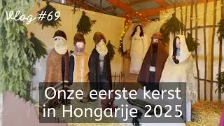 #69 - Onze eerste kerst in Hongarije