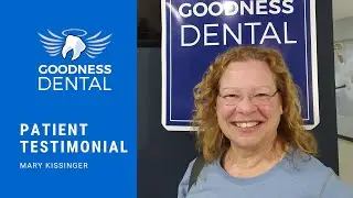 Goodness Dental Patient Testimonial &ndash; Mary K