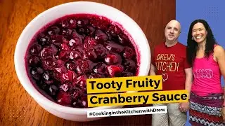 Tooty Fruity Cranberry Sauce