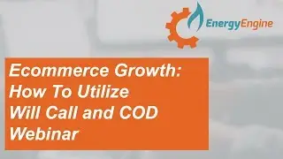 Growing Your Ecommerce Fuel Business Webinar: Rethink Will Call and COD