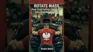 Rotate Mass - Peak Time Techno / Heavy 909 Industrial (Original Mix) | Kozbo Beats