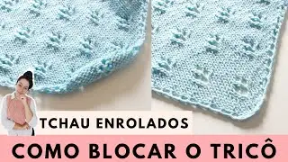 BLOCAGEM NO TRICÔ: O que é e para que serve? Tricô Enrolando Nunca Mais!