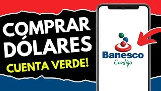C&oacute;mo Comprar D&oacute;lares en Banesco Cuenta Verde (&iexcl;en 1 minuto!)