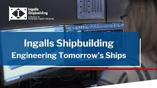 Engineering Tomorrow's Ships - Ingalls Shipbuilding