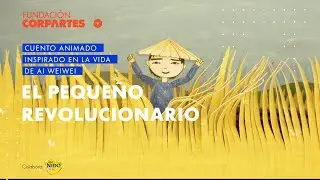 El pequeño revolucionario | Cuento inspirado en la vida de Ai Weiwei