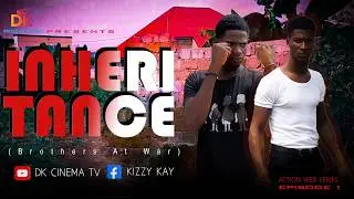 INHERITANCE &ndash; Episode 1 | Brothers Fight Over Property (Street Drama)