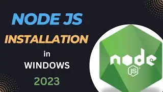 NodeJS download and installation guide 2023