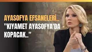 Ayasofya Efsaneleri...