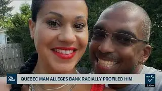 Quebec man alleges racial profiling at bank