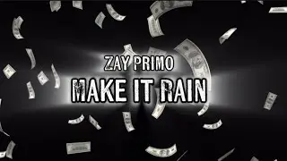 Zay Primo - Make it Rain (Lyric Visualizer)
