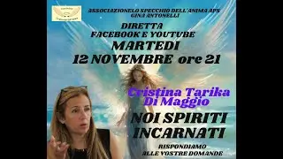 #CRISTINA TARIKA  DI MAGGIO  - NOI SPIRITI INCARNATI : LA NOSTRA GUIDA INTERIORE