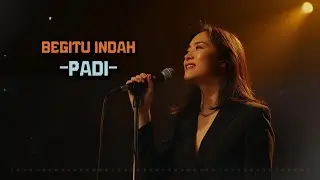 BEGITU INDAH - PADI | VIDEO LYRIC BY LAGU LAGI