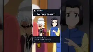 Karin and Toshiro relationship part 2 #bleach
