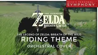 Breath of the Wild  | Zelda's Lullaby/Riding (Day) Orchestral Arrangement