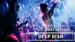 Ali  Shirazinia (DEEP DISH)