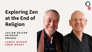 Exploring Zen at the End of Religion - Daizan interviews James Myoun Ford Roshi