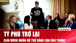 Tỷ ph&uacute; Elon Musk trở lại, sẵn s&agrave;ng t&agrave;i trợ cho chiến dịch vận động tranh cử cho đảng &ocirc;ng Trump