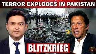 Terror Explodes in Pakistan | BLITZKRIEG With Major Garuav Arya (Retd.)