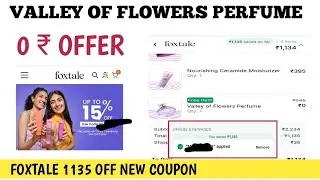Valley of flowers perfume 0 rupees offer || foxtale coupon code