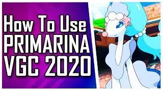 How to Use PRIMARINA in VGC 2020 | Pokemon Sword and Shield | Pokésports