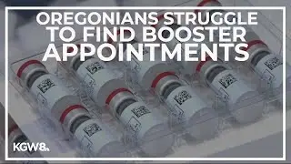 Oregonians still struggling to find booster appointments