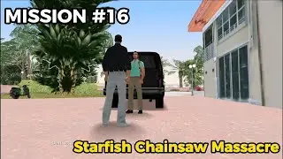 Starfish Chainsaw Massacre || Mission 16 || GTA Shine O' Vice