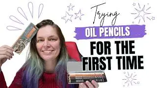 Trying out oil pencils for the first time | Honest Review