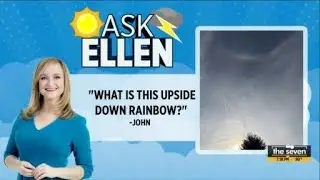 Ask Ellen: How does an upside-down rainbow form?